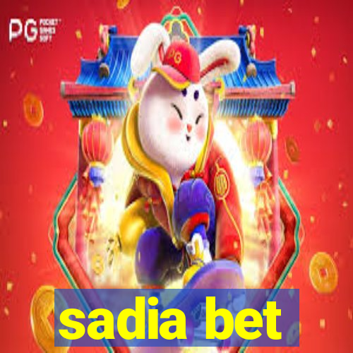 sadia bet